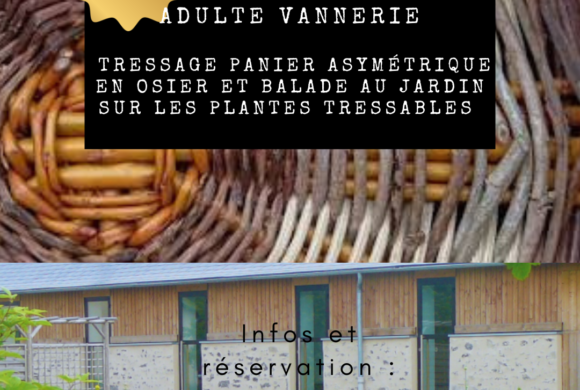 Nouveau : stage de vannerie au Conservatoire ! Nouveau : stage de vannerie au Conservatoire !